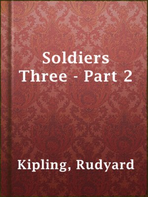 cover image of Soldiers Three - Part 2